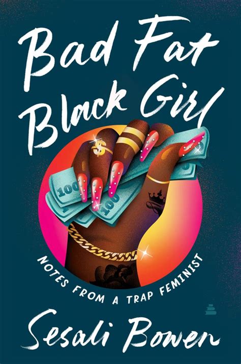 Bad Fat Black Girl By Sesali Bowen Best New Books Of 2021 Popsugar Entertainment Photo 349