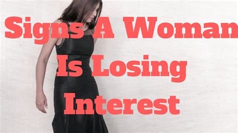 Signs A Woman Is Losing Interest Youtube