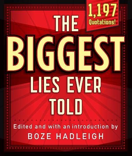 The Biggest Lies Ever Told 1001 Hadleigh Boze 9781493033805