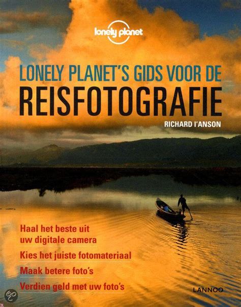 Lonely Planets Gids Voor De Reisfotografie Lonely Planet Planets