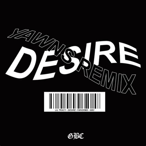 Stream Lil Tracy Desire Yawns Remix By Gothboiclique Listen