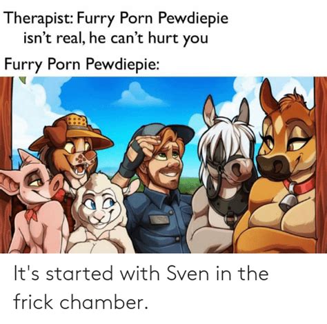 it s started with sven in the frick chamber frick meme on me me