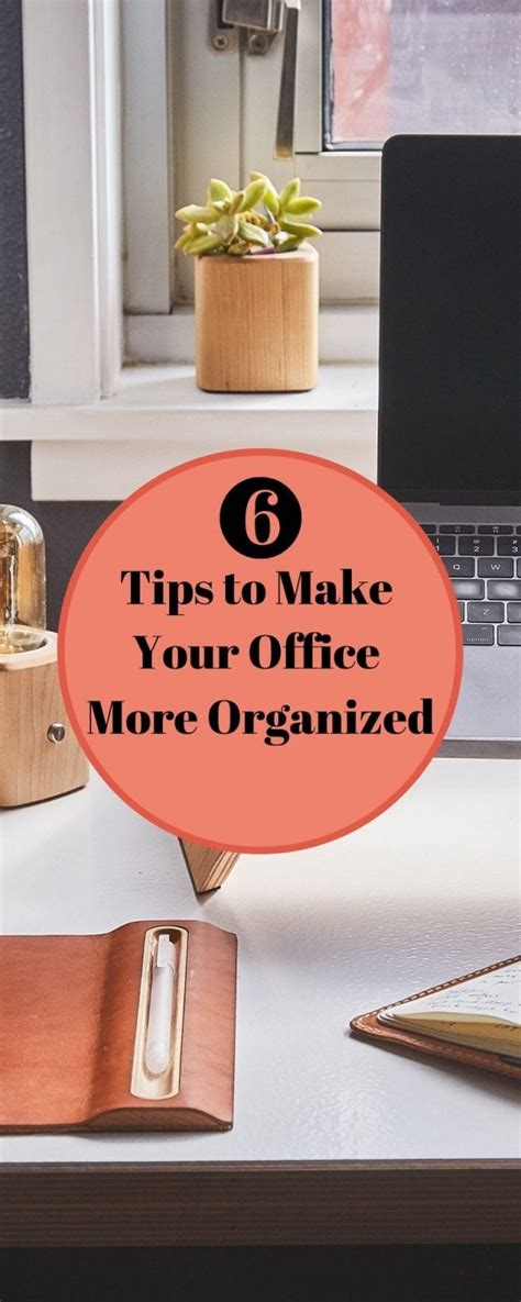 Six Tips To Make Your Office More Organized