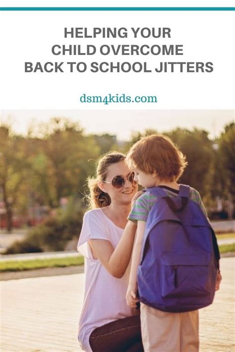 Helping Your Child Overcome Back To School Jitters Dsm4kids