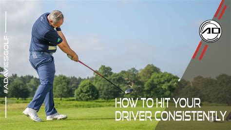 How To Hit Your Driver Consistently Youtube