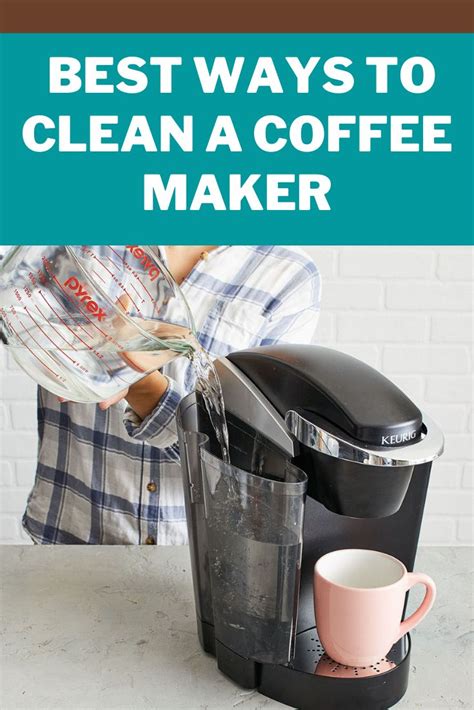 Best Ways To Clean A Coffee Maker Coffee Maker Cleaning Coffee Maker