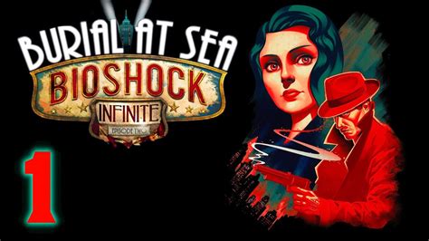 Bioshock Infinite Burial At Sea Episode 2 Part 1 Youtube