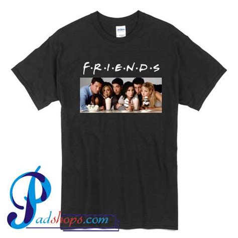 Friends Tv Show T Shirt Padshops