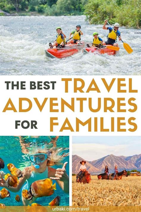 The Best Travel Adventures For Families Adventure Travel Travel Fun