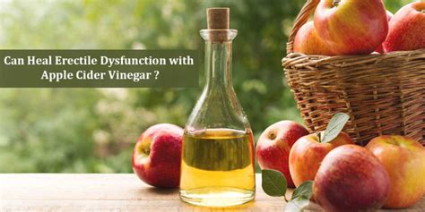 Apple Cider Vinegar And Its Role In Treating Erectile Dysfunction Ds News