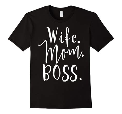 wife mom boss wifey shirt boss lady mom life shirt wife cl colamaga