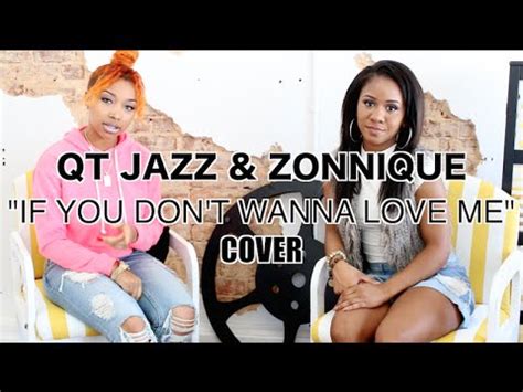 Qt Jazz Zonnique Pullins If You Dont Wanna Love Me Tamar Braxton