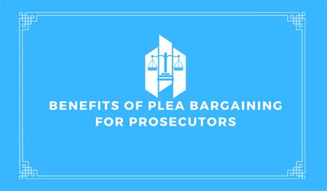 plea bargaining benefits of plea bargaining for prosecutors london law