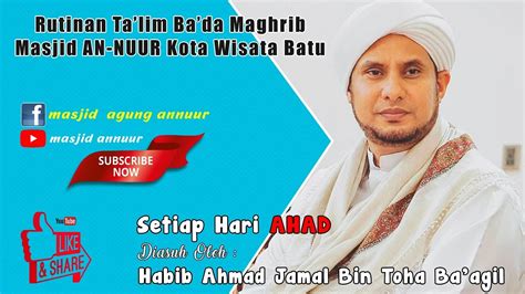 LIVE HABIB JAMAL BIN TOHA BA AGIL MASJID AN NUUR KOTA BATU Agustus YouTube