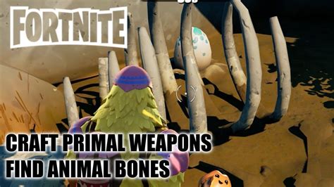 Fortnite Craft Primal Weapons And Find Animal Bones Location Youtube