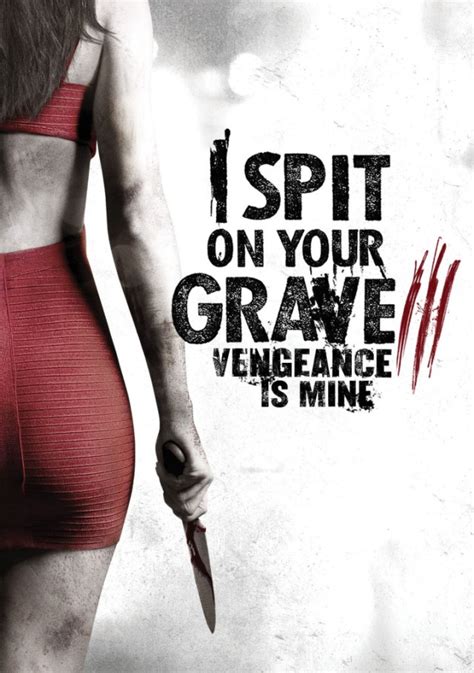 Affiche Du Film I Spit On Your Grave Vengeance Is Mine Photo Sur Allocin