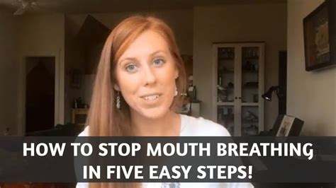 how to stop mouth breathing in five easy steps youtube