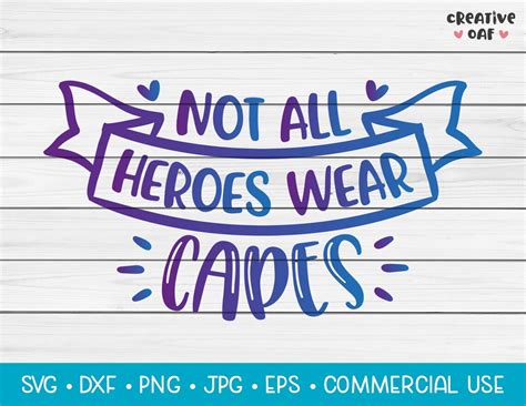 Not All Heroes Wear Capes Svg Vector Cutting File Cute Etsy