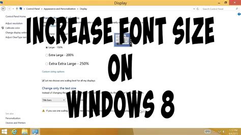 Win 10 how to change font size. How to Increase Font Size on Windows 8.1 - YouTube