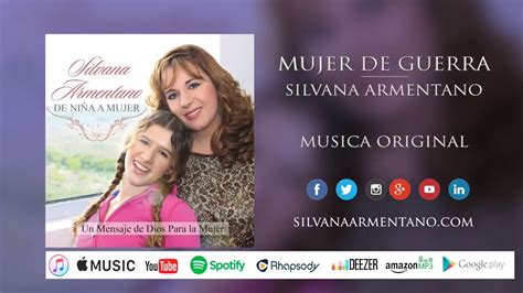 Cancion Mujer De Guerra Silvana Armentano Musica Original Youtube