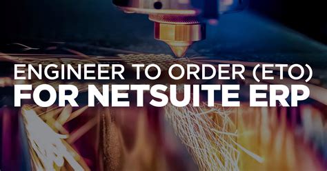 Engineer To Order Eto For Netsuite Erp Gurus Solutions