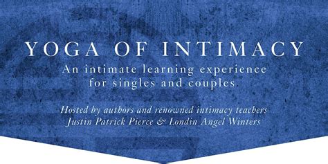 Yoga Of Intimacy Coed Weekend Intensive W Jp Pierce And La Winters