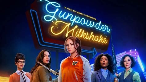 Gunpowder Milkshake Streaming Watch And Stream Online Via Netflix