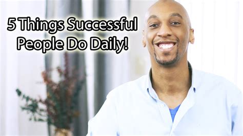 5 Things Successful People Do Daily