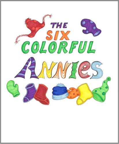 The Six Colorful Annies Ebook Costa Bernardette Buckley Linda