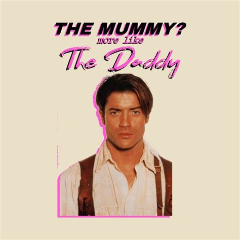 Check Out This Awesome Brendan Fraser The Mummy3f More Like The