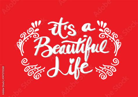 Its A Beautiful Life Positive Hand Lettering Typography Fotos De