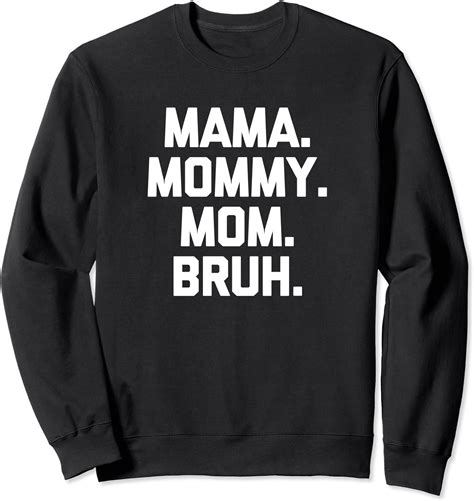 Mama Mommy Mom Bruh T Shirt Funny Saying Sarcastic Mom Sweatshirt Uk Fashion