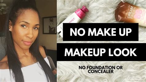 No Makeup Makeup Look No Foundation No Concealer Makeup Tutorial 5