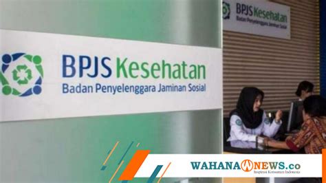 Simak Ini Besaran Iuran BPJS Kesehatan Kelas Dan Wahana News