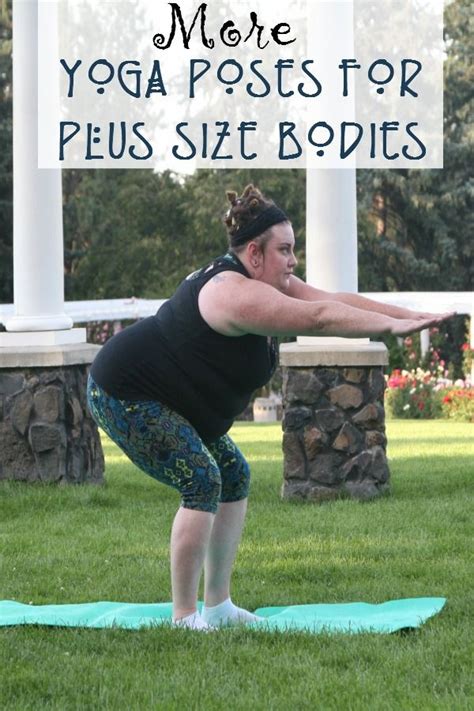 More Yoga Poses For Plus Sized Bodies Yoga Is For Everybody So Here