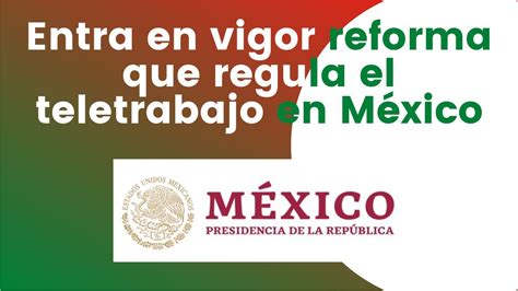 Entra en vigor REFORMA que regula el TELETRABAJO en México YouTube