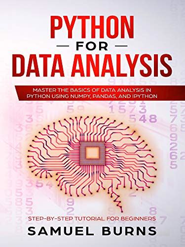 Amazon Python For Data Analysis Master The Basics Of Data Analysis In Python Using Numpy