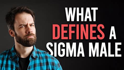 What Really Defines A Sigma Male Youtube