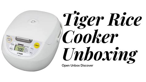 Tiger Rice Cooker Unboxing Youtube