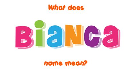Bianca Name Meaning Of Bianca