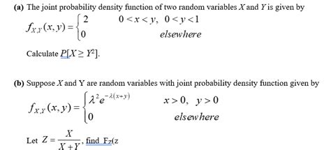 solved fx y x y {2000 y 0 elsewhere let z x yx find fz z