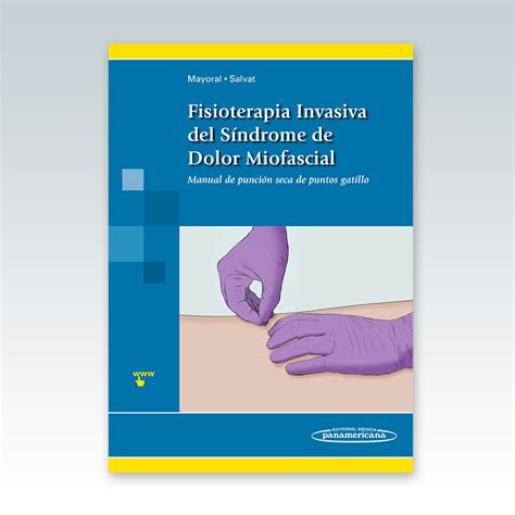 Fisioterapia Invasiva Del Sindrome De Dolor Miofascial Manual De Punc