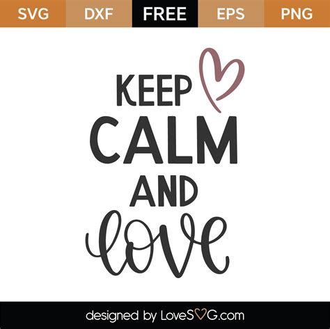 Free Keep Calm And Love Svg Cut File