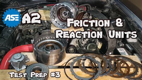 Ase A2 Test Prep 3 Friction And Reaction Units Youtube
