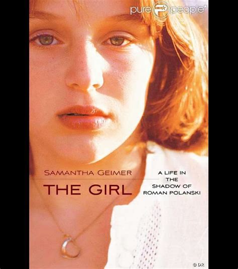 C'est la première mise en cause de roman polanski, et la plus médiatisée. COVER ME: The Girl, A life in the shadow of Roman Polanski ...