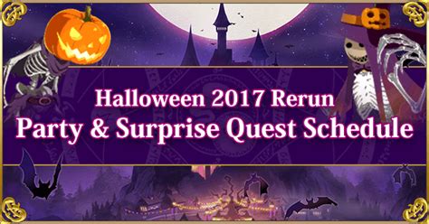 Sorry about the wait guys, i've been dealing with bad internet for the past week. Halloween 2017 Rerun - Party & Surprise Quest Schedule ...