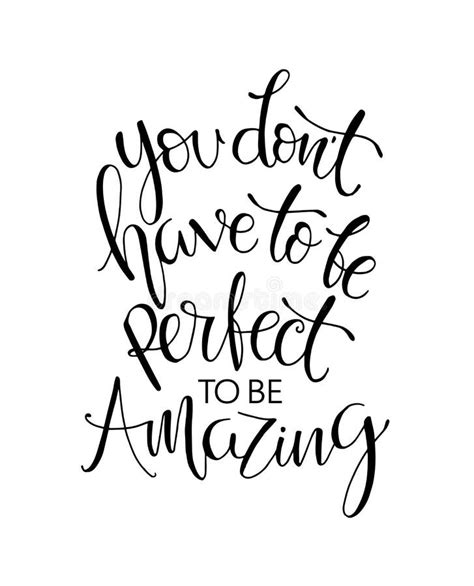 To Be Perfect To Be Amazing You Don T Have Black Letters Quote Stock