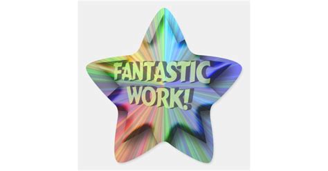 Fantastic Work Star Sticker Zazzle