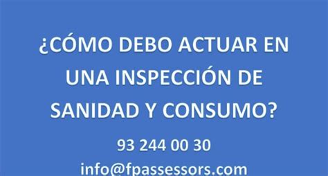 ¿cómo Debo Actuar En Una Inspección De Sanidad Y Consumo