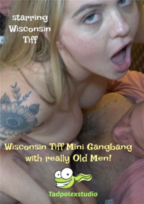 Wisconsin Tiff Mini Gangbang With Old Men Streaming Video At Touch My Wife With Free Previews